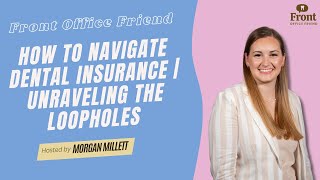 How to navigate dental insurance | Unraveling the Loopholes