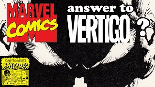 Was This Marvel's Answer to DC's VERTIGO Comics Imprint in the Early 1990s?