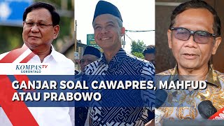 Begini Tanggapan Ganjar Terkait Peluang Duet dengan Prabowo Atau Mahfud