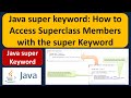 Java super keyword: How to Access Superclass Members with the super Keyword | Java Tutorial