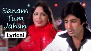 Sanam Tum Jahan With Lyrics | Amitabh Bachchan | Parveen Babi | Kaalia (1981) | Asha Bhosle
