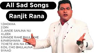 All Sad Songs || Best Sad Songs || Volume 1 || Ranjit Rana 2021