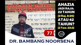 AHAZIA JADI RAJA: 22 TAHUN ATAU 42 TAHUN? (Ngaji Alkitab  sesi 77)