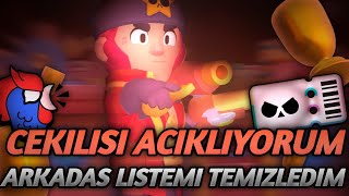 ÇEKİLİŞİ AÇIKLIYORUM | ARKADAŞLIK LİSTEMİ SİLİYORUM