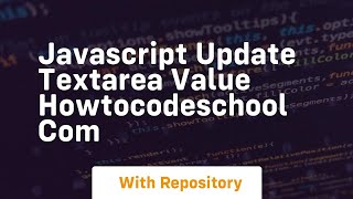 Javascript update textarea value howtocodeschool com