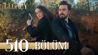 Emanet 510. Bölüm | Legacy Episode 510