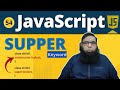 JavaScript Super Keyword Explained | Full JavaScript Course for Beginners 🚀 - Class 54.