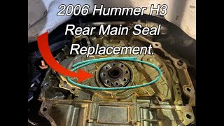 2006 Hummer H3 Rear Main Seal Replacement 3.5l