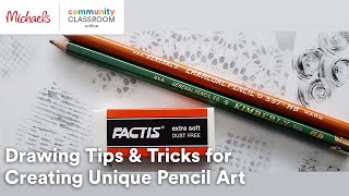 Online Class: General Pencil present Drawing Tips & Tricks for Creating Unique Pencil Art | Michaels