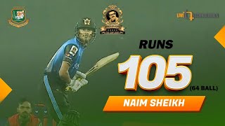 Naim Sheikh 105 runs against Barishal | Fortune Barishal vs Beximco Dhaka | Bangabandhu T20 Cup