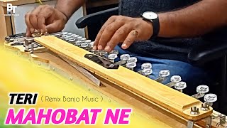 Teri Mohabbat Ne Dil Mein | Banjo Cover | Rang | 90'sLove Song | Remix | Banjo Touch