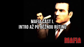 Mafie část I. - Intro až po běžnou rutinu