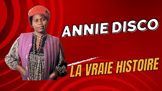 Annie Disco - La vraie histoire