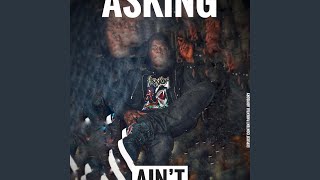 Ain't Asking