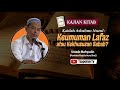 Kaidah Asbabun Nuzul : Keumuman Lafaz atau Kekhususan Sabab? | Ustadz Mahyudin | Kajian Kitab