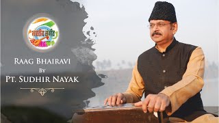 Bhartiya Sangeet 🇮🇳 | Pt. Sudhir Nayak On Harmonium | Raag Bhairavi | Hindustani Classical