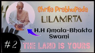 Shrila Prabhupada Lilamrta narration-2 |Part 2 | H.H Amala-Bhakta Swami | Kṛṣṇa