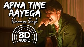 Apna Time Aayega (8D Audio) | Gully Boy | Ranveer Singh | DIVINE