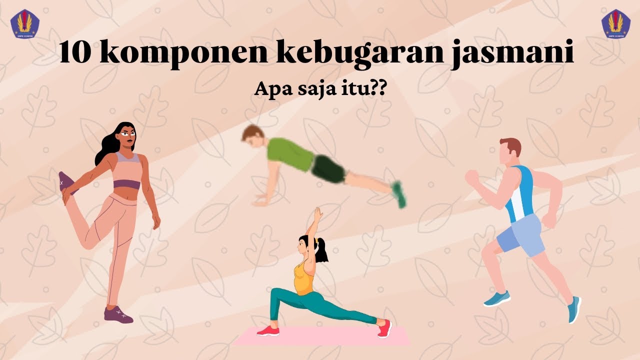 10 Komponen Kebugaran Jasmani - YouTube