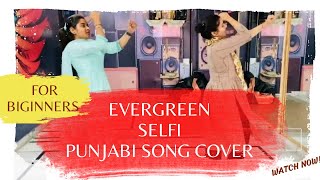 Evergreen + Selfi Song Beginner Dance Steps