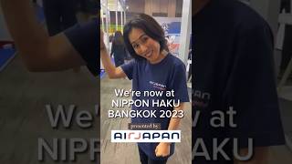 Experience AirJapan at NIPPON HAKU BANGKOK 2023! #shorts #thailand #bangkok