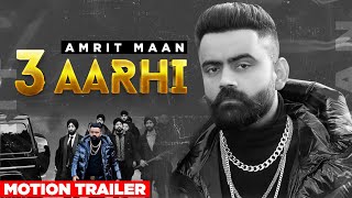 3 Aarhi (Motion Trailer) | Amrit Maan | Desi Crew | Latest Punjabi Song 2021 | Speed Records