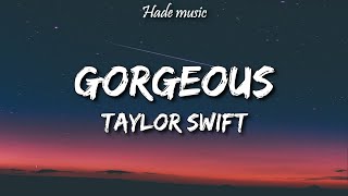 Download Taylor swift - Gorgeous (Lyrics) mp3