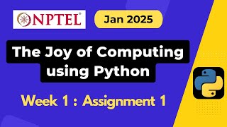 NPTEL The Joy of Computing using Python Week 1 Assignment 1 Answers Solution Quiz | Jan 2025