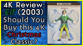 4K Review: Elf (2003) | The Christmas Classic Finally Hits 4K...But is it Worth an Upgrade?