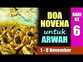 DOA NOVENA ARWAH HARI KE-6 bagi Jiwa-Jiwa di Api Penyucian ( VERSI LENGKAP 2023 )  | Doa Katolik