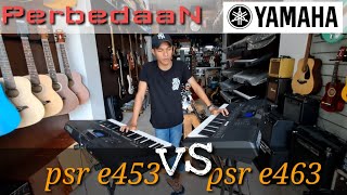 perbedaan Yamaha psr e453 dan psr e463