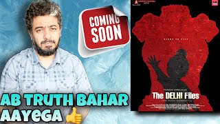 The Delhi Files Officially Announced by Vivek Agnihotri | The Delhi Files Release Date