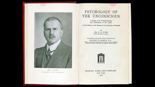 Psychology of the Unconscious by Carl Jung (Part 1 of 3)