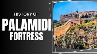 History of Palamidi Fortress | A shortest complete documentary on Plamidi Fortress | Al Badar