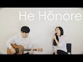 He Hōnore - cover by Daniel&Ashley