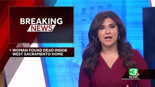 Woman's dead body found inside West Sacramento home, police investigate