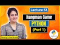 Hangman Game for beginners |Introduction | Python Project for beginners #lec53