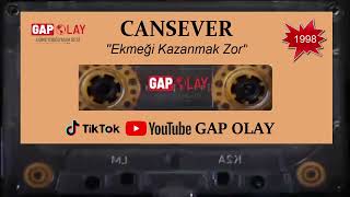 Cansever - Ekmeği Kazanmak Zor 1998