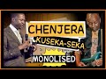 Chenjera Kuseka-Seka-Monolised