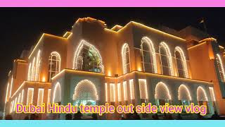 Dubai Hindu temple out side view vlog
