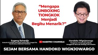 SEJAM BERSAMA HW featuring SUGENG RAHARDJO (Dubes RI di Tiongkok, Penulis Buku UNBOXING TIONGKOK)