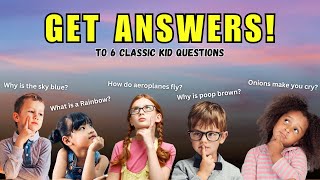 FINALLY: The Answers to 6 Classic Questions!