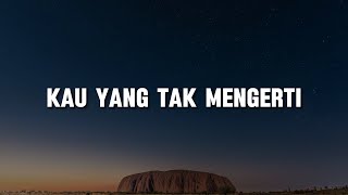 Kau Yang Tak Mengerti - Teja (Lirik)  Lovehunters,  Bumi Putra Rockers || Mix Lirik