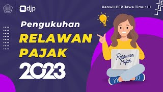 Pengukuhan Relawan Pajak 2023 Kanwil DJP Jawa Timur III