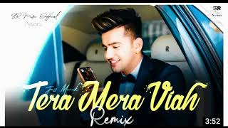 Tera Mera viah -Remix/Jess Manak/DJ sumit Rajwanshi/sR music offial