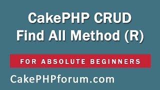 CakePHP 2.5.4 Basics Tutorial for Beginners - Blog Application - 11 - Find All Method (CRUD)