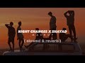 Night changes x shayad - {slowed & reverb}