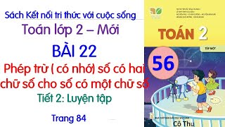 Toán lớp 2 Kết nối tri thức| Bài 22 Phép trừ có nhớ số có hai chữ số cho số có một chữ số|Tiết 2 #56