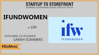 Helping Women Founders with Funding, Coaching, and Connections - iFundWomen, Inc. (Full Episode)