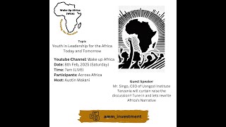 Wake Up Africa Episode 6:  Youth in Leadership for the Africa Today and Tomorrow